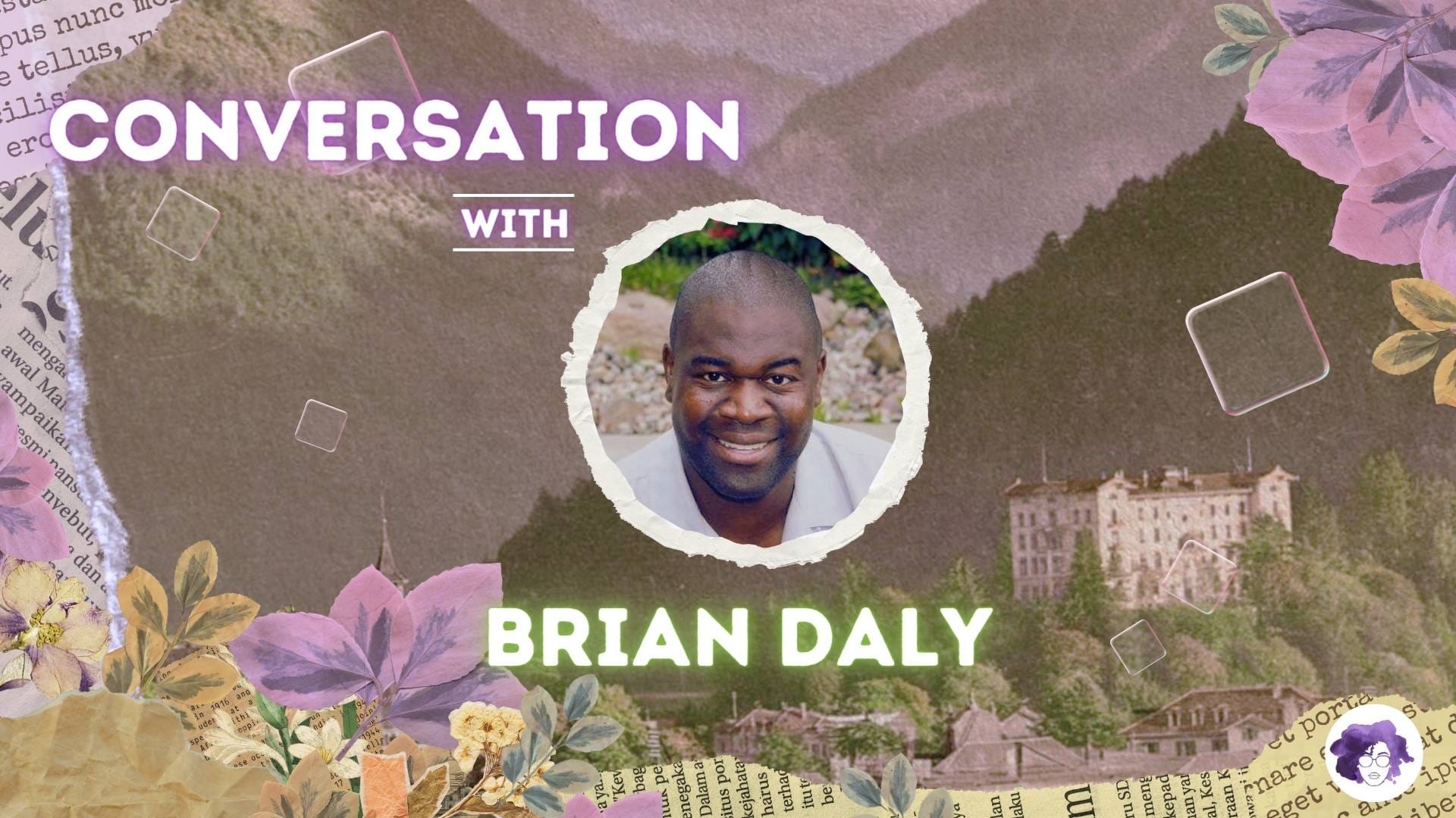 "Conversation with Brian Daly" appears next to a headshot of Brian Daly.